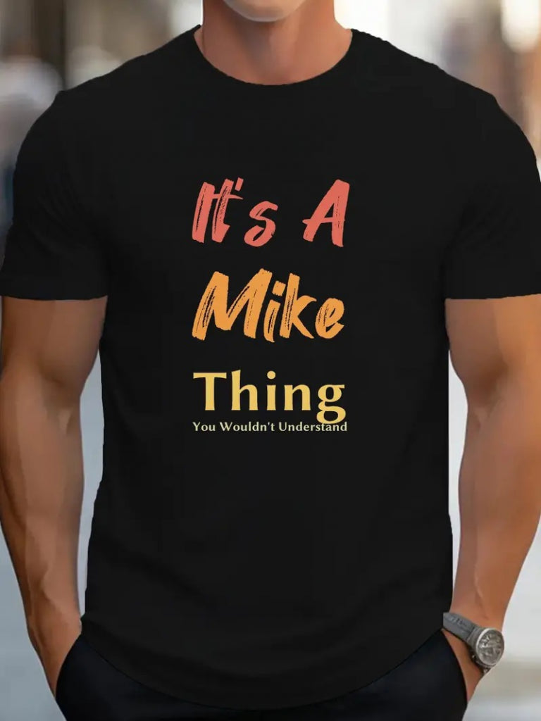 Men's "It Is A Mike Thing" Printed T-shirt