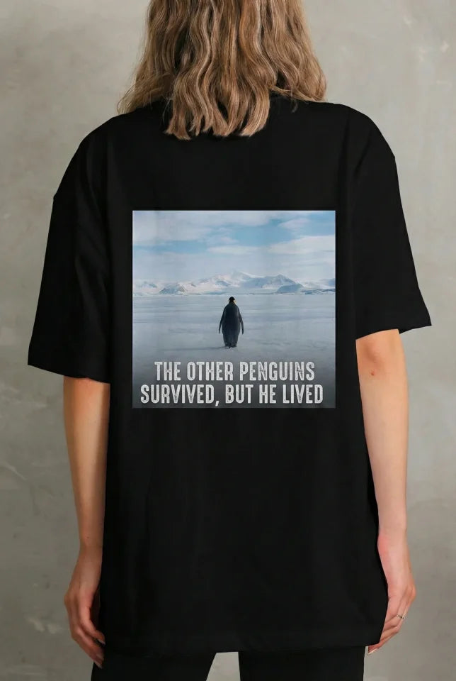 Oversize T-Shirt - Back Printed Survivor Penguin Themed, Philosophical Text Crew Neck T-Shirt - Black
